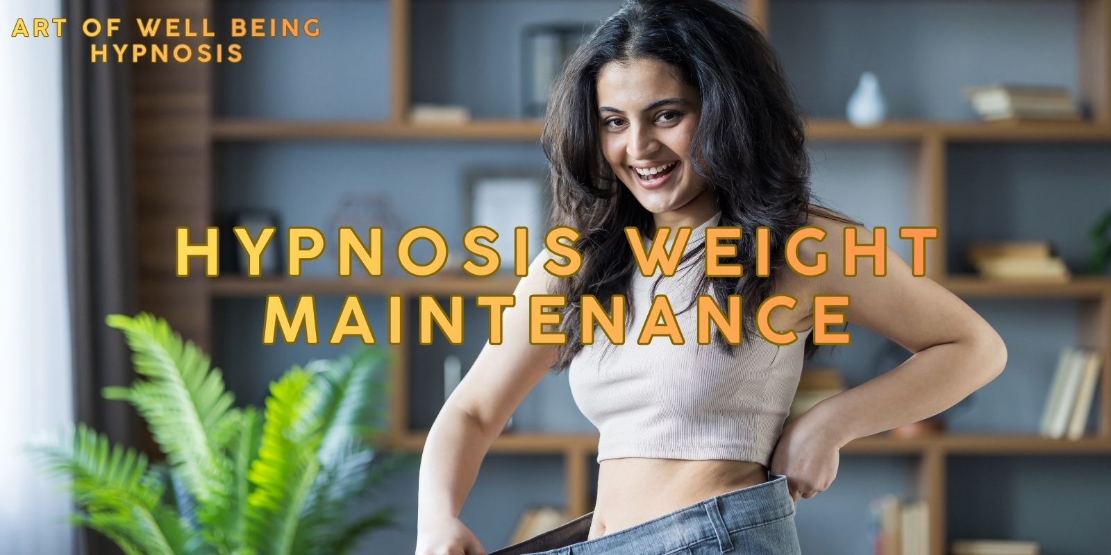 Hypnosis Weight Maintenance: Break Old Patterns & Build New Ones