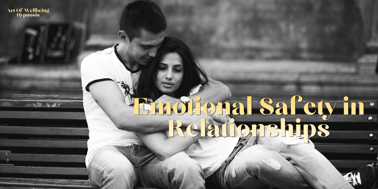 how to build emotional safety